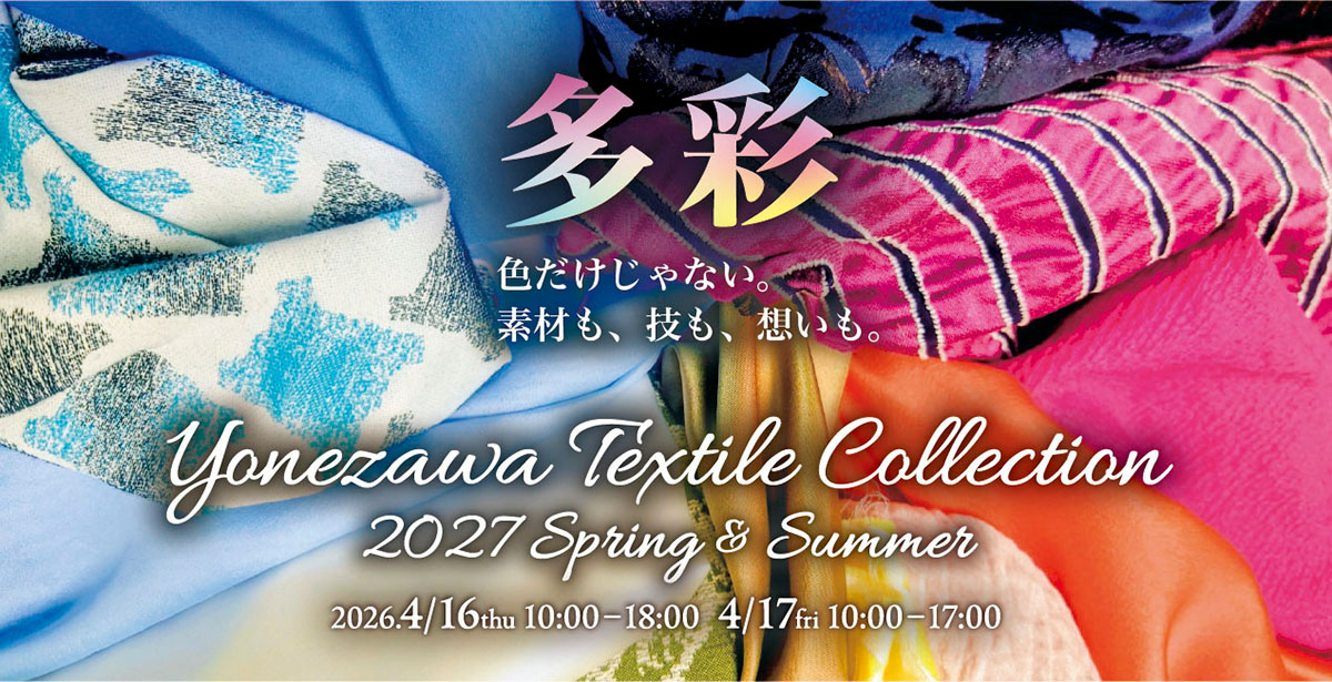 米沢テキスタイル コレクション 2027 Spring & Summer